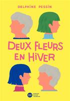 Couverture du livre « Deux fleurs en hiver » de Delphine Pessin aux éditions Didier Jeunesse