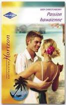 Couverture du livre « Passion hawaïenne » de Judy Christenberry aux éditions Harlequin