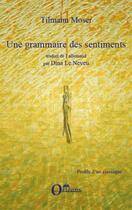 Couverture du livre « Une grammaire des sentiments » de Tilmann Moser aux éditions Orizons