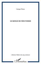 Couverture du livre « Le songe de thucydide » de Georges Thines aux éditions Editions L'harmattan
