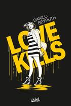 Couverture du livre « Love kills » de Danilo Beyruth aux éditions Soleil