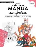 Couverture du livre « Créatures manga aux feutres » de Van Huy Ta aux éditions Mango