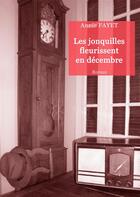 Couverture du livre « Les jonquilles fleurissent en décembre » de Fayet Annie aux éditions Books On Demand
