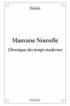 Couverture du livre « Mauvaise nouvelle » de Nidala aux éditions Edilivre