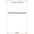 Couverture du livre « Le Bouton de la pensée » de Anne-Laure Marotzki aux éditions Edilivre