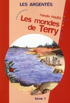 Couverture du livre « Les mondes de Terry t.1 ; les argentés » de Marylis Palies aux éditions Les Deux Encres