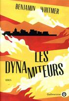 Couverture du livre « Les dynamiteurs » de Benjamin Whitmer aux éditions Gallmeister