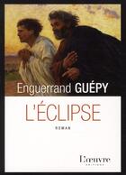 Couverture du livre « L'éclipse » de Enguerrand Guepy aux éditions L'oeuvre