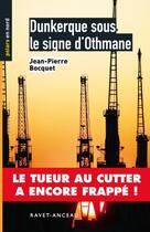Couverture du livre « Dunkerque sous le signe d'Othmane » de Jean-Pierre Bocquet aux éditions Ravet-anceau