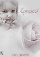 Couverture du livre « Le fruit d'un amour impossible t.1 » de Angie L. Deryckere aux éditions Éditions Sharon Kena