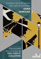 Couverture du livre « Pourquoi dans les grands bois, aimé-je à m'égarer » de Karim Berrouka aux éditions Actusf