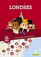 Couverture du livre « Mission Londres ; 15 défis à relever en famille » de  aux éditions Quelle Histoire