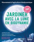 Couverture du livre « Jardiner avec la lune en biodynamie 2021 » de Laurent Dreyfus aux éditions Eugen Ulmer