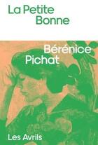 Couverture du livre « La Petite Bonne » de Berenice Pichat aux éditions Les Avrils
