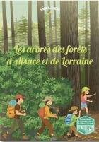 Couverture du livre « Les arbres des forêts des Vosges et d'Alsace » de  aux éditions Walden