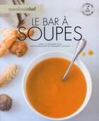 Couverture du livre « Le bar à soupes » de Anne-Catherine Bley aux éditions Marabout
