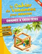 Couverture du livre « Cahier de vacances énigmes et casse-têtes (édition 2017) » de Pascal Naud aux éditions Marabout