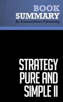 Couverture du livre « Summary: Strategy Pure and Simple II : Review and Analysis of Robert's Book » de Businessnews Publish aux éditions Business Book Summaries