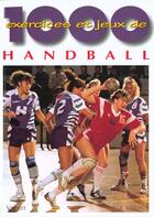 Couverture du livre « 1000 Exercices Et Jeux De Hand-Ball N.115 » de P Kissling aux éditions Vigot
