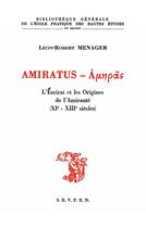 Couverture du livre « Amiratus - l'emirat et les origines de l'amiraute, 11e-13e s » de Menager Leon-Robert aux éditions Ehess