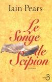 Couverture du livre « Le songe de Scipion » de Iain Pears aux éditions Belfond