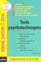 Couverture du livre « Tests psychotechniques - infirmieres- manipulateur en electroradiologie medicale - psychomotricien - » de Luciano Gossy aux éditions Ellipses