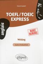Couverture du livre « Toefl/toeic express writing (agree-disagree) » de Florent Gusdorf aux éditions Ellipses