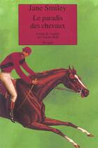 Couverture du livre « Le paradis des chevaux » de Jane Smiley aux éditions Rivages