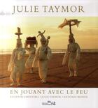 Couverture du livre « Julie Taymor ; en jouant avec le feu » de Taymor et Blumenth aux éditions Telemaque