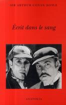 Couverture du livre « Écrit dans le sang » de Arthur Conan Doyle aux éditions Anatolia