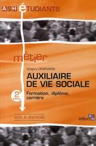 Couverture du livre « Auxiliaire de vie sociale » de Gregory Degenaers aux éditions Ash
