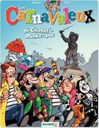 Couverture du livre « Les Carnavaleux Tome 1 : du chahut à Dunkerque » de Bloz et Herve Richez aux éditions Bamboo