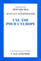 Couverture du livre « Ame Pour L'Europe » de Schaffhaus aux éditions L'age D'homme