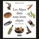 Couverture du livre « Les alpes dans tous leurs objets » de Armand/Ostian aux éditions Hoebeke