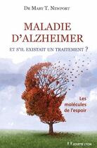Couverture du livre « Maladie d'Alzheimer ; et s'il existait un traitement ? » de Mary Newport aux éditions Josette Lyon