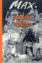 Couverture du livre « Sombres ténèbres Tome 4 » de Max aux éditions L'association