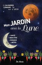 Couverture du livre « Jardin Avec La Lune (Mon) » de  aux éditions De Boree