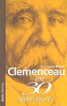 Couverture du livre « Clemenceau en 30 questions » de Jean-Jacques Becker aux éditions Geste