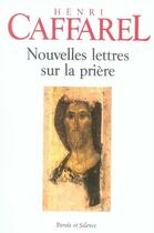 Couverture du livre « Nouvelles lettres sur la prière » de Henri Caffarel aux éditions Parole Et Silence