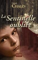 Couverture du livre « La sentinelle oubliée » de Chalin/Gerard aux éditions Lucien Souny
