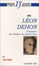 Couverture du livre « Prier 15 jours avec Léon Dehon » de  aux éditions Nouvelle Cite