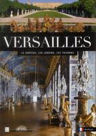 Couverture du livre « Versailles ; le château, les jardins, les trianons » de Saule Beatrix aux éditions Art Lys