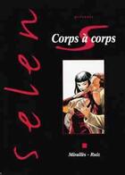 Couverture du livre « Selen Tome 17 : corps à corps » de A Miralles et E Ruiz aux éditions Vents D'ouest