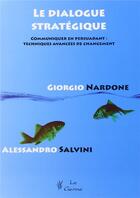 Couverture du livre « Le dialogue strategique » de Nardone G Salvi aux éditions Satas