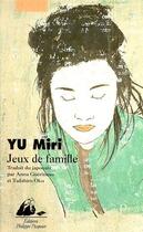 Couverture du livre « Jeux de famille » de Yu/Miri aux éditions Picquier