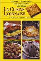 Couverture du livre « Connaître la cuisine lyonnaise » de Francine Claustres aux éditions Gisserot