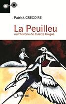 Couverture du livre « La peuilleu ou l'histoire de Josette Guigue » de Patrick Gregoire aux éditions Orphie