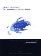 Couverture du livre « Récit de fiction et représentation mentale » de Catherine Grall aux éditions Pu De Rouen