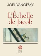 Couverture du livre « L'Échelle de Jacob » de Joel Yanofsky aux éditions Pleine Lune