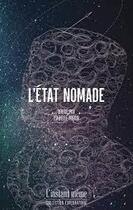 Couverture du livre « L'état nomade : essais sur les liens entre création et voyage » de Isabelle Miron aux éditions Instant Meme